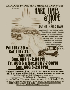 The London Frontier Theatre, Magdalena, NM, presents: Hard Times and Hope.
